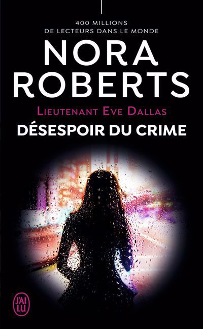 LIEUTENANT EVE DALLAS T.55 : DESESPOIR DU CRIME