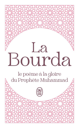 BOURDA : LE POEME A LA GLORIE DU PROPHETHE MUHAMMAD