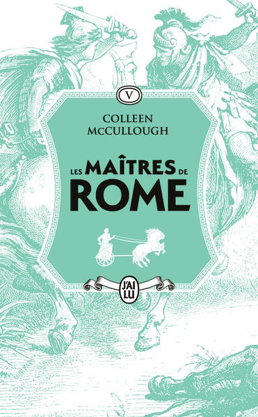 MAITRES DE ROME T.05 :JULIO CESAR ,LA VIOLENCE ET LA PASSION