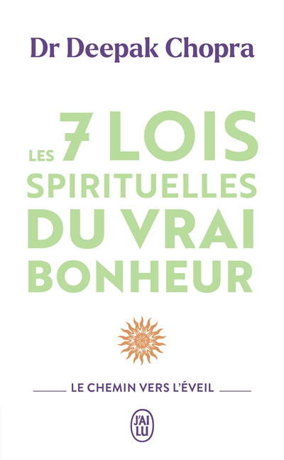 7 LOIS SPIRITUELLES DU VRAI BONHEUR