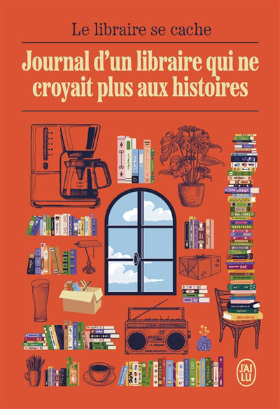 JOURNAL D'UN LIBRAIRE QUI NE CROYAIT PLUS AUX HISTOIRES