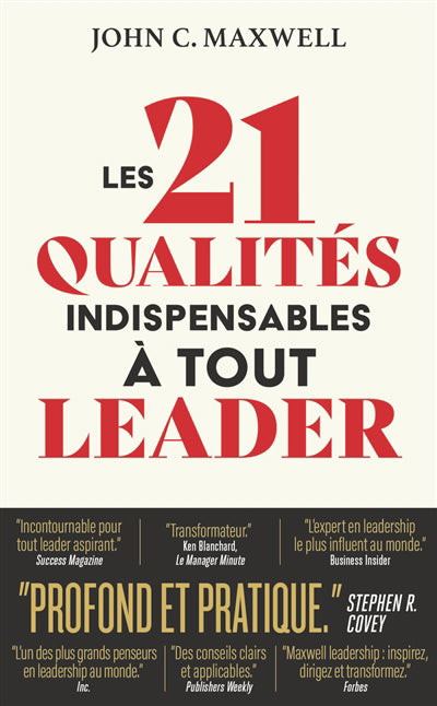 21 QUALITES INDISPENSABLES A TOUT LEADER (LES)