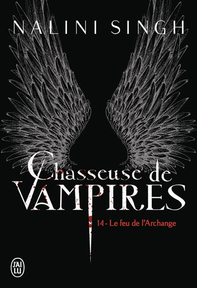 CHASSEUSE DE VAMPIRES - T14 - LA LUMIERE DE L'ARCHANGE