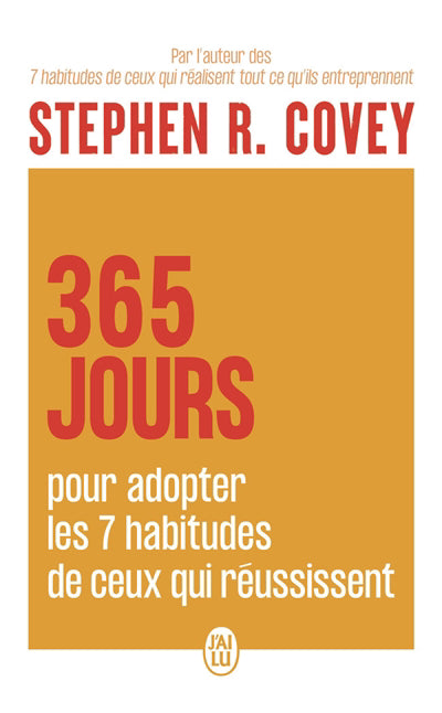 365 JOURS POUR ADOPTER LES 7 HABITUDES DE CEUX QUI REUSSISSENT
