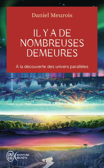 IL Y A DE NOMBREUSES DEMEURES - A LA DECOUVERTE DES UNIVERS PARAL