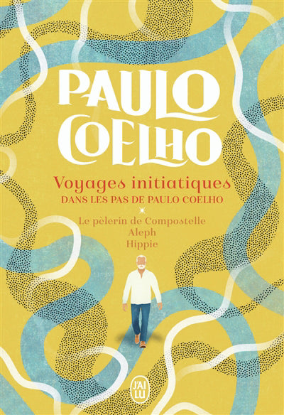 VOYAGES INITIATIQUES :DANS LES PAS DE PAULO COELHO