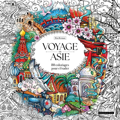 VOYAGE EN ASIE -80 COLORIAGES...S'EVADER