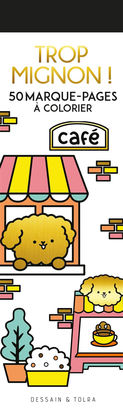 TROP MIGNON! -50 MARQUE-PAGES..COLORIER