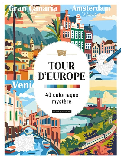 TOUR D'EUROPE -40 COLORIAGES MYSTERE