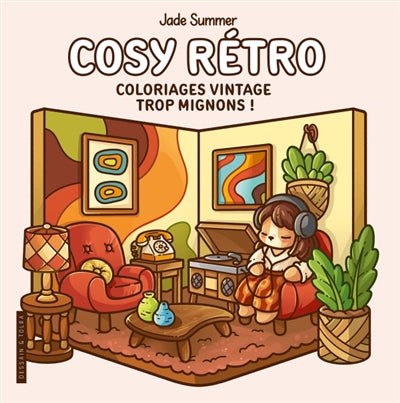 COSY RETRO -COLORIAGES VINTAGE..MIGNONS!