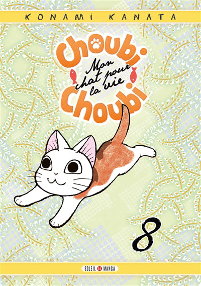 Choubi-choubi, mon chat pour la vie t08