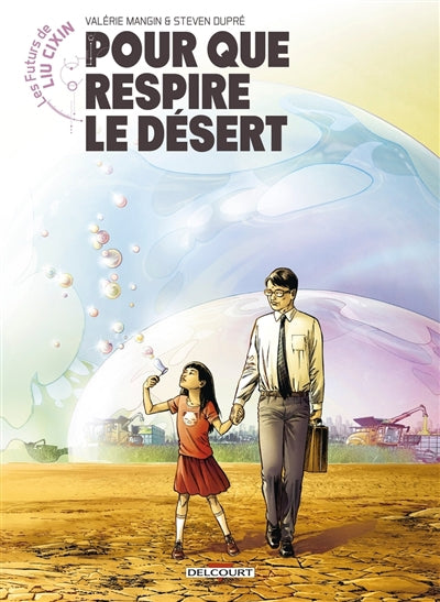 FUTURS DE LIU CIXIN - POUR QUE RESPIRE LE DESERT