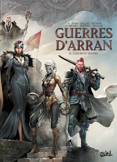 GUERRES D'ARRAN T06 -L'HEURE DU TRAITE