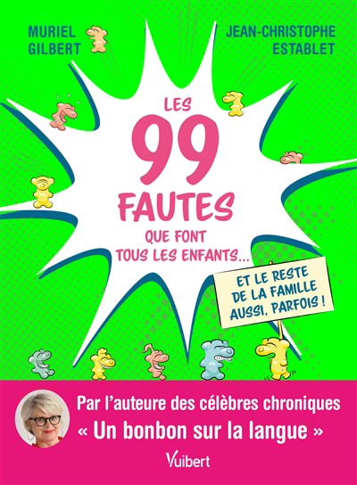 99 fautes que font tous les enfants... et le reste de la famille