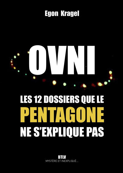 OVNI - Les 12 dossiers que le Pentagone ne s'explique pas