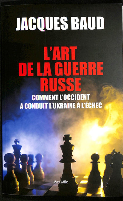 Art de la guerre russe - Comment l'Occident a conduit l'Ukraine