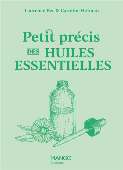 PETIT PRECIS DES HUILES ESSENTIELLES