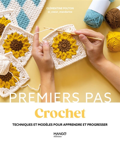 CROCHET  TECHNIQUES ET MODELES POUR APPRENDRE ET PROGRESSER