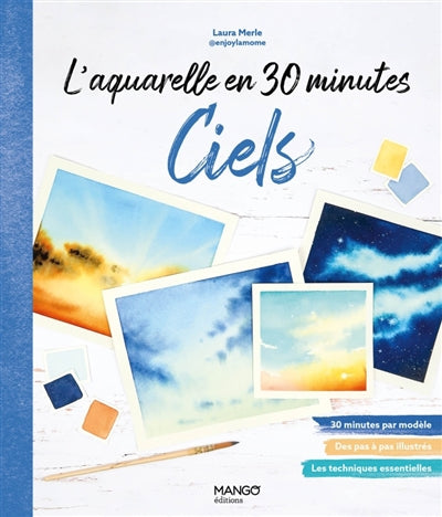 CIELS  L'AQUARELLE EN 30 MINUTES