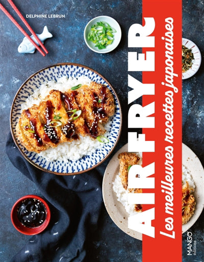 AIR FRYER  LES MEILLEURES RECETTES JAPONAISES