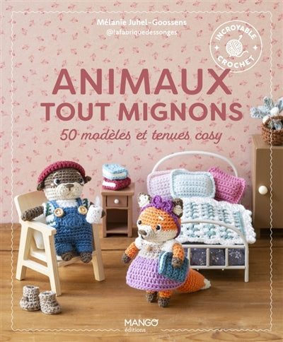 ANIMAUX TOUT MIGNONS  50 MODELES ET TENUES COSY