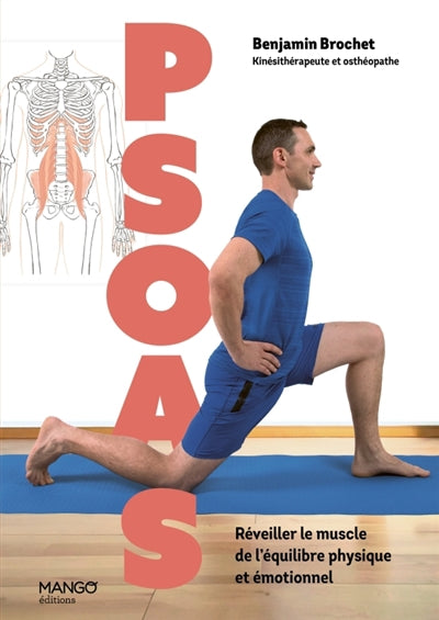 PSOAS  REVEILLER LE MUSCLE DE L'EQUILIBRE PHYSIQUE ET EMOTI