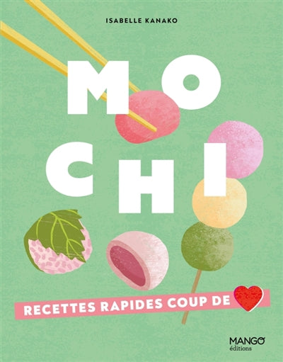 MOCHI  RECETTES RAPIDES COUP DE COEUR