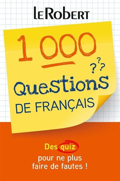 MINI-GUIDE - 1 000 QUESTIONS DE FRANCAIS - DES QUIZ POUR TESTER E