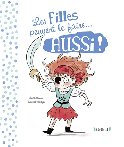 FILLES PEUVENT LE FAIRE AUSSI - LES GARCONS PEUVENT LE FAIRE AUSS