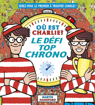 OU EST CHARLIE  :LE DEFI TOP CHRONO