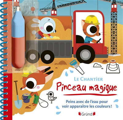 PINCEAU MAGIQUE :LE CHANTIER