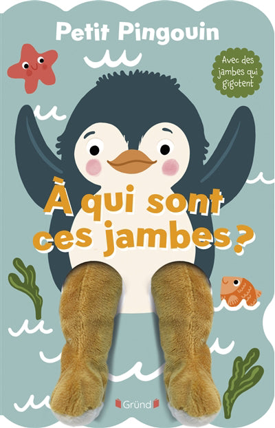 PETIT PINGOUIN  A QUI SONT CES JAMBES?