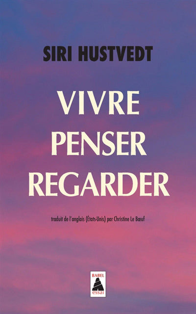 VIVRE, PENSER, REGARDER