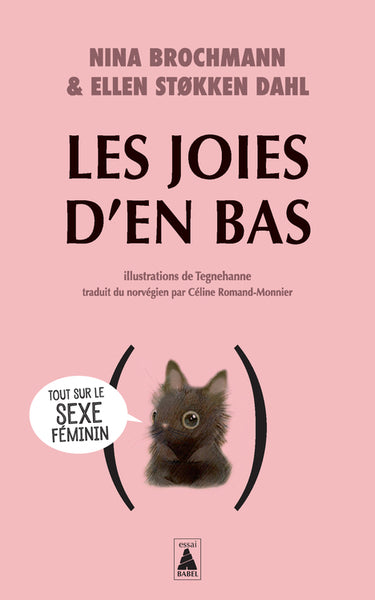 JOIES D'EN BAS (LES) (TOUT SUR LE SEXE FEMININ)