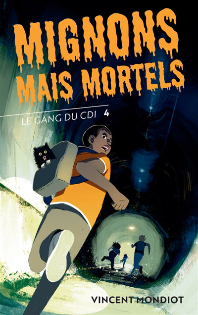 MIGNONS MAIS MORTELS T.04 LE GANG DU CDI
