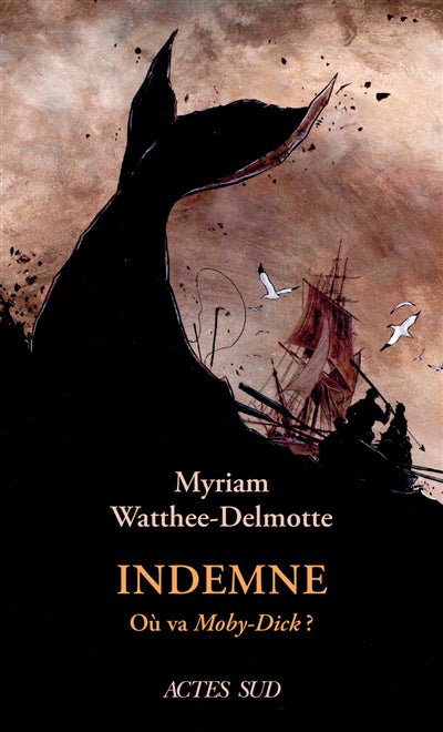 INDEMNE :OU VA MOBY-DICK?