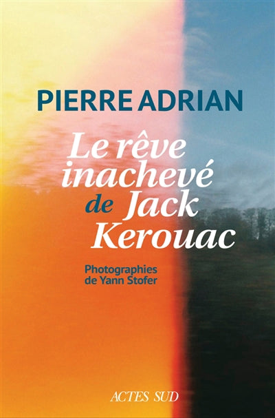 REVE INACHEVE DE JACK KEROUAC