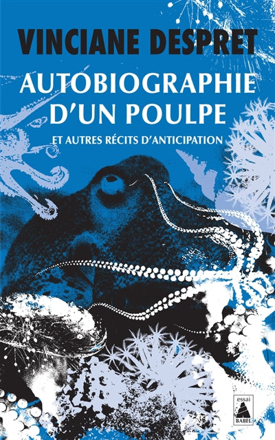 AUTOBIOGRAPHIE D'UN POULPE - ET AUTRES RECITS D'ANTICIPATION