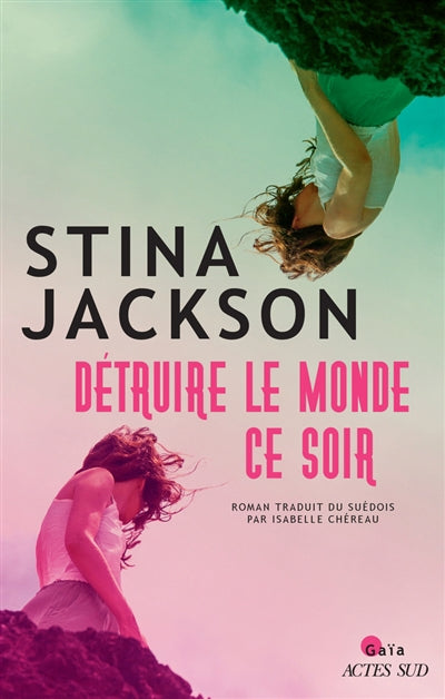 DETRUIRE LE MONDE CE SOIR