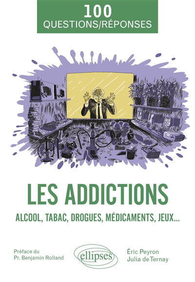 Addictions : alcool, tabac, drogues, médicaments, jeux...