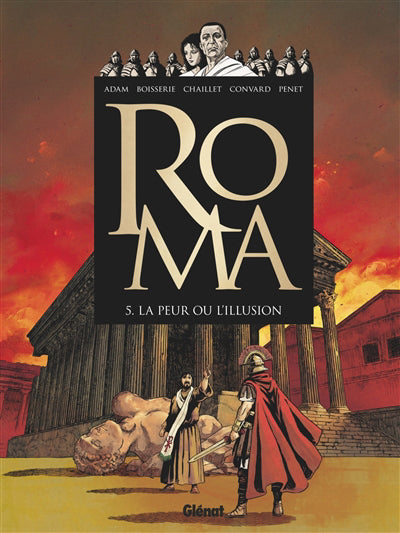 ROMA T.05 : LA PEUR OU L'ILLUSION