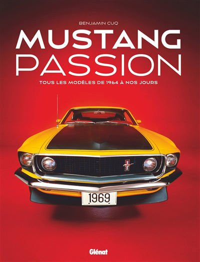 MUSTANG PASSION -MODELES 1964..NOS JOURS