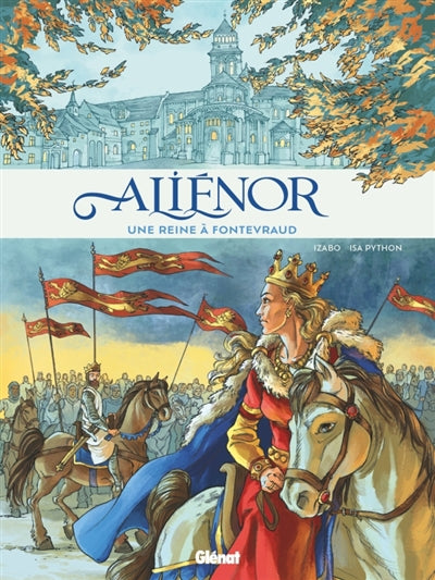 ALIENOR, UNE REINE A FONTEVRAUD