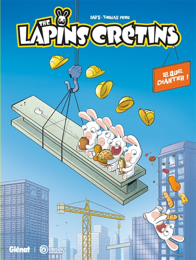 LAPINS CRETINS T18 -QUEL CHANTIER !