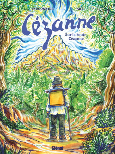 CEZANNE -SUR LA ROUTE DE CEZANNE