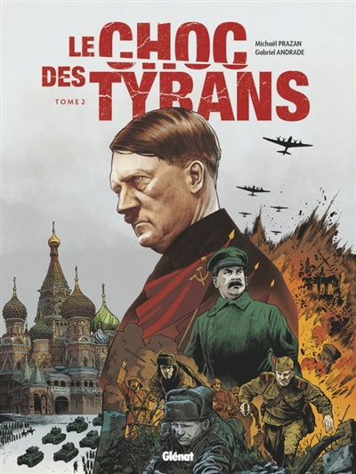 Le choc des tyrans : Hitler vs Staline, Vol. 2
