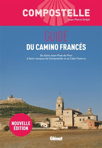 COMPOSTELLE -GUIDE DU CAMINO FRANCES -3E