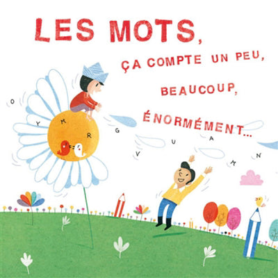 MOTS, CA COMPTE UN PEU, BEAUCOUP, ENORMEMENT