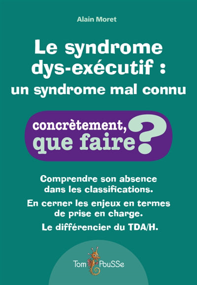 Syndrome dys-exécutif : un syndrome mal connu