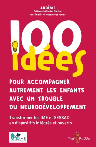 100 idées pour accompagner autrement les enfants avec un trouble